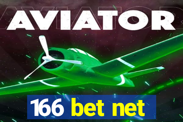 166 bet net